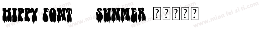 Hippy Font--- sunmer字体转换